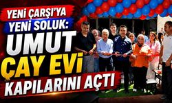 Yeni Çarşı'ya Yeni Soluk: Umut Çay Evi Kapılarını Açtı
