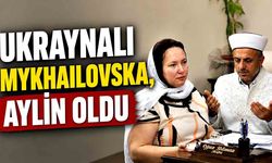 Ukraynalı Mykhailovska, Aylin oldu