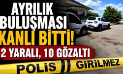 Ayrılık meselesi iki aileyi karşı karşıya getirdi: 2 yaralı, 10 gözaltı