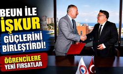 BEUN ile İŞKUR Güçlerini Birleştirdi! Öğrencilere Yeni Fırsatlar