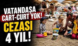 Vatandaşa cart-curt yok, cezası 4 yıl