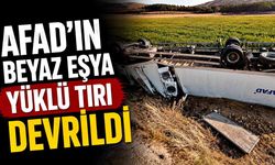 AFAD'ın beyaz eşya yüklü tırı devrildi: 2 yaralı