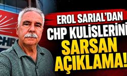 CHP’li Erol Sarıal’dan dikkat çeken açıklama