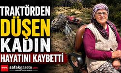 Traktörden düşen kadın hayatını kaybetti