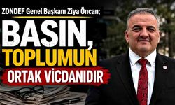 ZONDEF Genel Başkanı Ziya Öncan’dan 24 Temmuz Basın Bayramı Mesajı