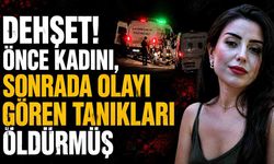 Önce kadını, daha sonra da iki görgü tanığını öldürmüş
