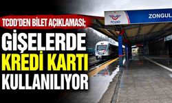 TCDD'den Bilet Açıklaması; Gişelerde Kredi Kartı Kullanılıyor