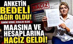 Anket için ismini verdi, maaşına haciz konuldu