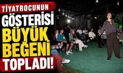 Tiyatrocunun gösterisi büyük beğeni topladı