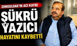 Şükrü Yazıcı hayatını kaybetti