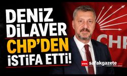 Deniz Dilaver CHP'den istifa etti