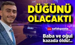 3 Ay Sonra Damat Olacaktı! Babasıyla Son Yolculuğuna Uğurlandı