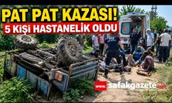 Pat Pat Kazası! 5 Kişi Hastanelik Oldu