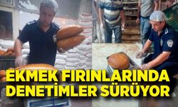 Ekmek fırınlarında denetimler sürüyor