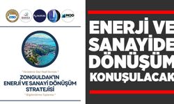 Enerji ve Sanayide Dönüşüm konuşulacak