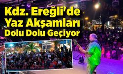 Kdz. Ereğli'de Yaz Akşamları Dolu Dolu Geçiyor