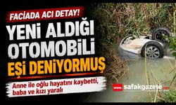 Yeni Aldıkları Otomobil Kabus Oldu! Anne ile Oğlu Hayatını Kaybetti