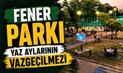 Fener Parkı yaz aylarının vazgeçilmezi