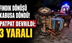 Fındık Dönüşü Kabusa Döndü! Patpat Devrildi: 3 Yaralı