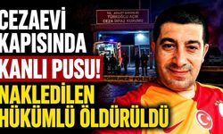 Cezaevine nakledilen hükümlü uğradığı silahlı saldırıda öldü