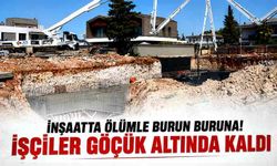 İnşaatta korkunç göçük! 2 işçi toprak altında kaldı