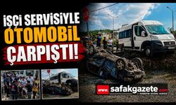 İşçi servisiyle çarpışan otomobil bahçeye uçtu: 3 yaralı