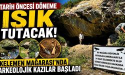 Kelemen Mağarası'nda arkeolojik kazılar başladı
