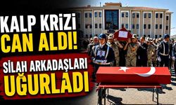 Kalp Krizi Can Aldı! Silah Arkadaşları Uğurladı