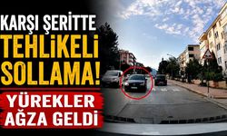 Karşı şeritte tehlikeli sollama! Yürekler ağza geldi