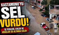 Kastamonu'yu sel vurdu: İş yerleri, evler ve araçlar su altında kaldı