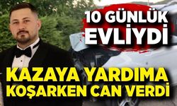 Yardıma koştu, canından oldu! 10 günlük evliydi