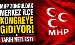 MHP Zonguldak Merkez İlçe Kongreye gidiyor: Tarih netleşti