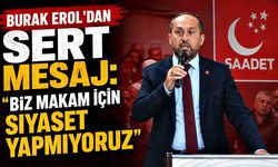Burak Erol'dan Sert Mesaj: "Biz Makam İçin Siyaset Yapmıyoruz"