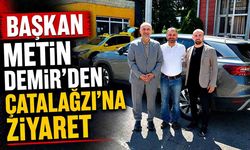 Başkan Metin Demir’den Çatalağzı’na Ziyaret
