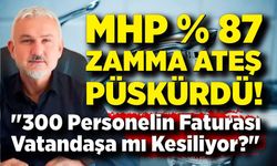 MHP Ateş Püskürdü! "Suya %87 Zam Vicdana Sığmaz!"