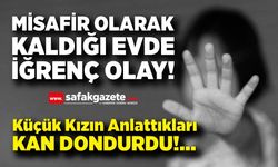 Misafir Geldi, Kâbus Bıraktı! 13 Yaşındaki Çocuğun İddiaları Şoke Etti