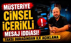Taciz iddialarının ardından Taksi Durağı Başkanı Kuzu'dan açıklama