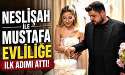 Cora ve Kurt Ailelerinin Mutlu Günü: Neslişah ile Mustafa Evliliğe İlk Adımı Attı!