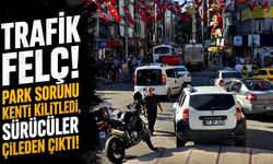 Trafik felç! Park sorunu kenti kilitledi, sürücüler çileden çıktı!