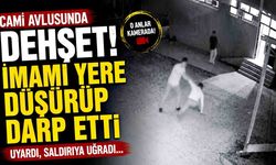 Cami avlusunda uygunsuz davranış uyarısı saldırıyla bitti: İmam böyle darp edildi