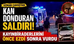 Uzman Çavuştan Kan Donduran Saldırı! Kayınbiraderlerini önce ezdi sonra vurdu