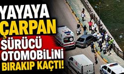 Yayaya çarpan sürücü otomobilini bırakıp kaçtı