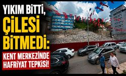 Yıkım bitti, çilesi bitmedi: Kent merkezinde hafriyat tepkisi!