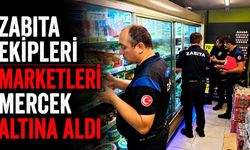 Zabıta ekipleri marketleri mercek altına aldı