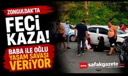 Zonguldak'ta Feci Kaza! Baba ile Oğlu Yaşam Savaşı Veriyor