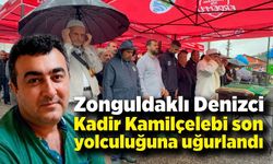 Zonguldaklı Denizci Kadir Kamilçelebi son yolculuğuna uğurlandı