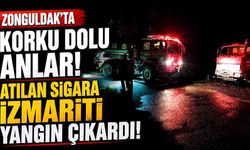 Zonguldak’ta korku dolu anlar: Atılan sigara izmariti yangın çıkardı!