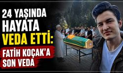 24 yaşında hayata veda etti: Fatih Koçak’a son veda