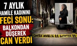 7 aylık hamile kadınını feci sonu: Balkondan düşerek can verdi