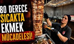 80 derece sıcakta ekmek mücadelesi!